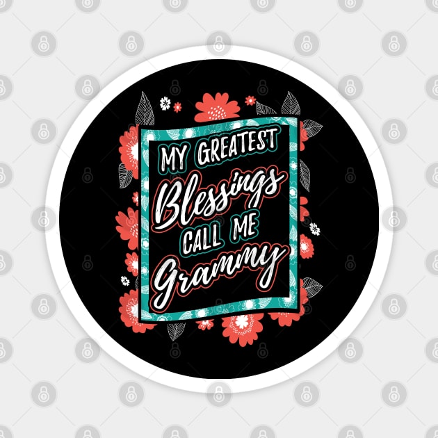 My Greatest Blessings Call Me Grammy Gift Magnet by aneisha